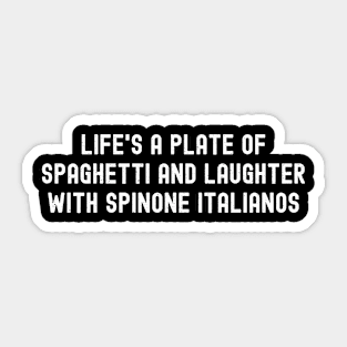 Life's a Plate of Spaghetti and Laughter with Spinone Italianos Sticker